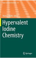 Hypervalent Iodine Chemistry