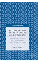 Complementary Roots of Growth and Development: Comparative Analysis of the United States, South Korea, and Turkey