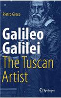 Galileo Galilei, The Tuscan Artist