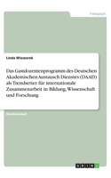 Das Gastdozentenprogramm des Deutschen Akademischen Austausch Dienstes (DAAD) als Trendsetter für internationale Zusammenarbeit in Bildung, Wissenschaft und Forschung