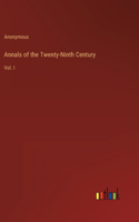 Annals of the Twenty-Ninth Century: Vol. I
