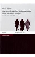 Migration ALS Raumliche Definitionsmacht?