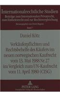 Verkaeuferpflichten und Rechtsbehelfe des Kaeufers im neuen norwegischen Kaufrecht vom 13. Mai 1988 Nr. 27 im Vergleich zum UN-Kaufrecht vom 11. April 1980 (CISG)