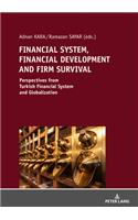 Financial System, Financial Development and Firm Survival: