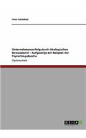 Unternehmenserfolg durch ökologisches Bewusstsein - Aufgezeigt am Beispiel der Papiertragetasche
