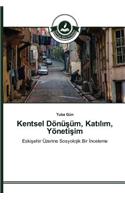 Kentsel Dönü&#351;üm, Kat&#305;l&#305;m, Yöneti&#351;im