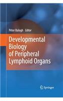 Developmental Biology of Peripheral Lymphoid Organs