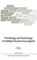 Biology and Technology of Intelligent Autonomous Agents