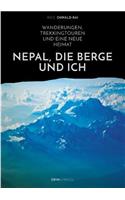 Nepal, die Berge und ich. Wanderungen, Trekkingtouren und eine neue Heimat