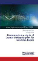 Tissue-motion analysis of Cranial Ultrasonogram for Newborn Babies