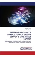 Implementation of Mobile Search Engine Server & Live Image Sender