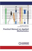 Practical Manual on Applied Mathematics