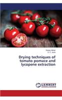 Drying techniques of tomato pomace and lycopene extraction