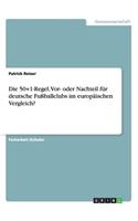 50+1-Regel. Vor- oder Nachteil für deutsche Fußballclubs im europäischen Vergleich?
