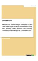 Die Produktlinienanalyse als Methode zur Verknüpfung von ökonomischer Bildung und Bildung für nachhaltige Entwicklung anhand des Fallbeispiels 