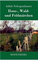 Haus-, Wald- und Feldmärchen