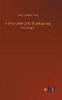 Dear Little Girl's Thanksgiving Holidays