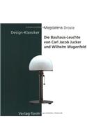 Die Bauhaus-Leuchte Von Carl Jacob Jucker Und Wilhelm Wagenfeld