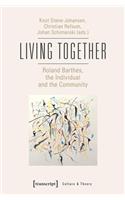 Living Together – Roland Barthes, the Individual and the Community
