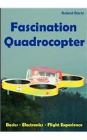 Fascination Quadrocopter