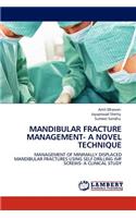 Mandibular Fracture Management- A Novel Technique