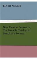 New Treasure Seekers or, The Bastable Children in Search of a Fortune
