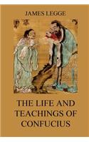 Life and Teachings of Confucius