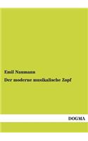 moderne musikalische Zopf