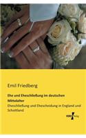 Ehe und Eheschließung im deutschen Mittelalter