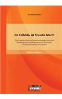 Im Kollektiv ist Sprache Macht
