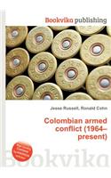 Colombian Armed Conflict (1964-Present)