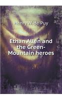 Ethan Allen and the Green-Mountain Heroes