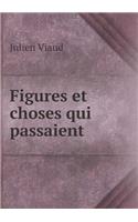 Figures Et Choses Qui Passaient