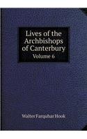 Lives of the Archbishops of Canterbury Volume 6