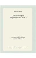 Archive of Mordvinov counts. Volume 4: (Russian)