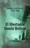 El libertador Simon Bolivar