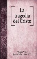 La tragedia del Cristo