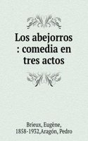 Los abejorros : comedia en tres actos
