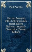 Uber das Anonyme MHD. Gedicht von den Sieben Weisen Meistern: Inaugural-Dissertation (German Edition)