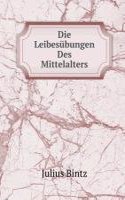 Die Leibesubungen Des Mittelalters