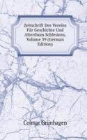 Zeitschrift Des Vereins Fur Geschichte Und Alterthum Schlesiens, Volume 39 (German Edition)