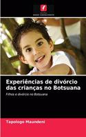 Experiências de divórcio das crianças no Botsuana
