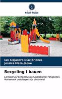 Recycling I bauen