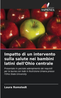 Impatto di un intervento sulla salute nei bambini latini dell'Ohio centrale