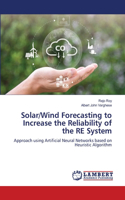 Solar/Wind Forecasting to Increase the Reliability of the RE System