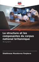 structure et les composantes du corpus national britannique