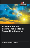 vendita di fiori naturali nella città di Yaoundé in Camerun