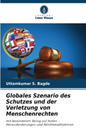 Globales Szenario des Schutzes und der Verletzung von Menschenrechten
