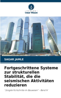 Fortgeschrittene Systeme zur strukturellen Stabilität, die die seismischen Aktivitäten reduzieren