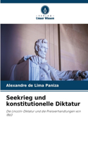 Seekrieg und konstitutionelle Diktatur